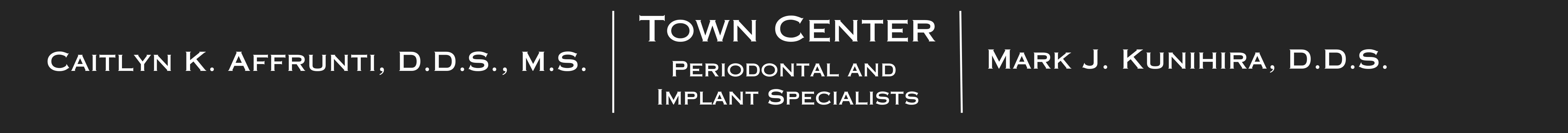 Town Center Periodontal and Implant Specialists